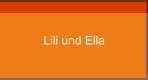 Lili und Ella